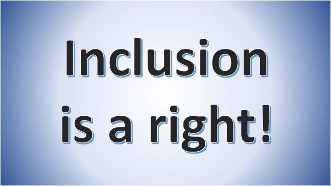 the words 'Inclusion is a right' on a graduated blue background